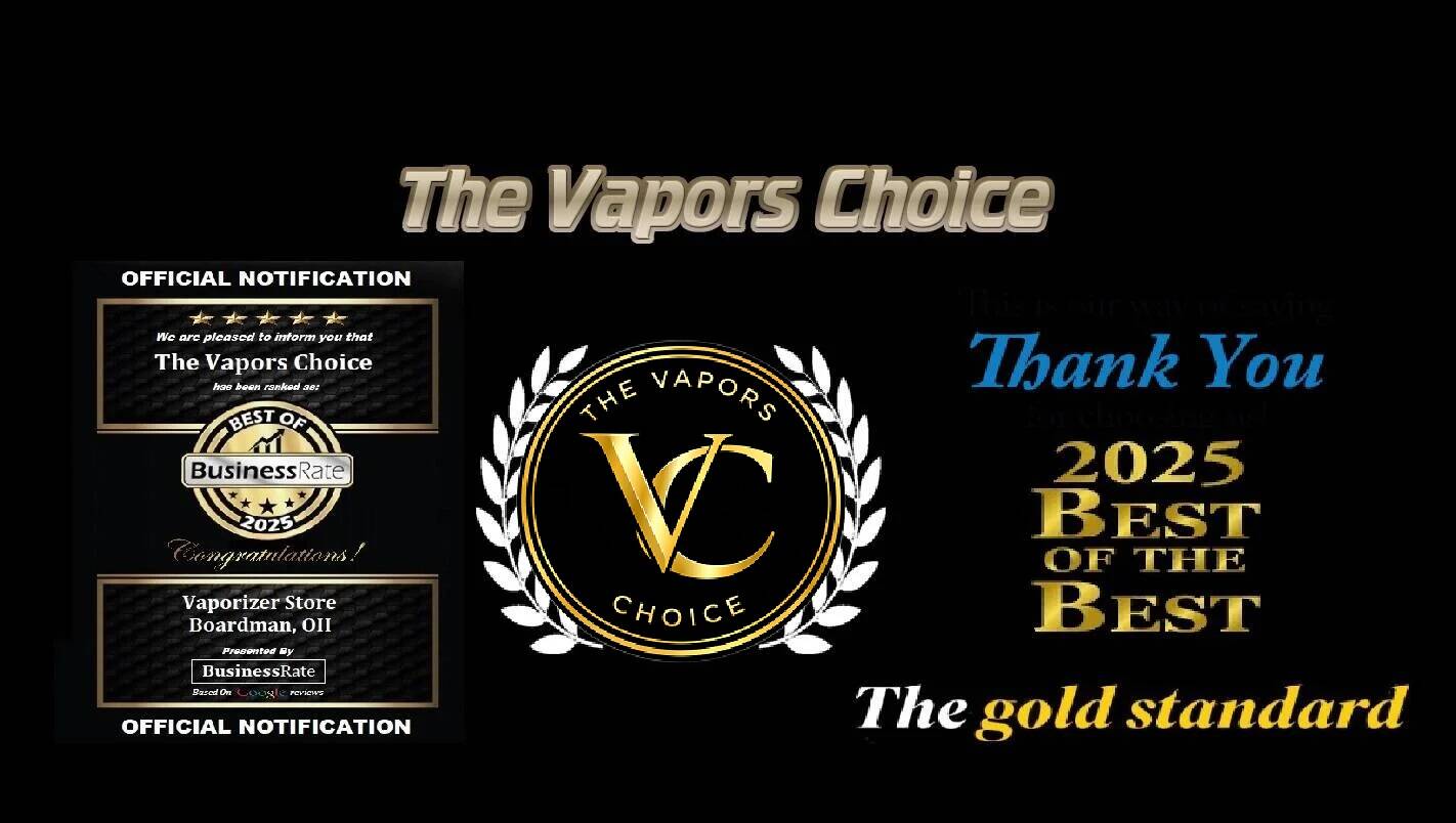 The Vapors Choice\Breaking Buds Ohio | The Vapors Choice and Breaking Buds  Ohio